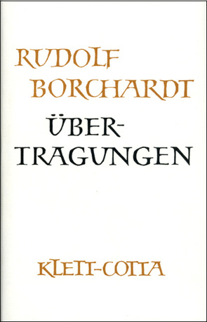 Gesammelte Werke in Einzelbänden / Übertragungen (Gesammelte Werke in Einzelbänden) von Borchardt,  Marie Luise, Borchardt,  Rudolf, Zinn,  Ernst