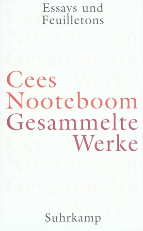 Gesammelte Werke in neun Bänden von Beuningen,  Helga van, Nooteboom,  Cees, Schaber,  Susanne