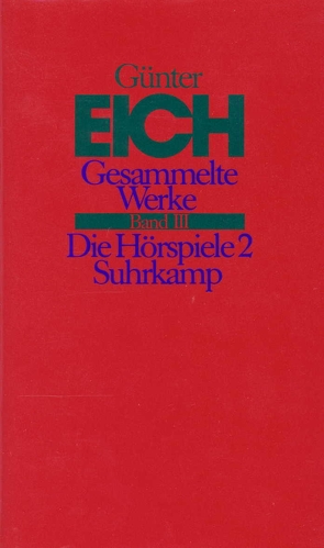 Gesammelte Werke in vier Bänden. Revidierte Ausgabe von Eich,  Günter, Karst,  Karl, Vieregg,  Axel