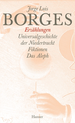 Gesammelte Werke in zwölf Bänden. Band 5: Der Erzählungen erster Teil von Arnold,  Fritz, Borges,  Jorge Luis, Haefs,  Gisbert, Horst,  Karl August, Luchting,  Wolfgang