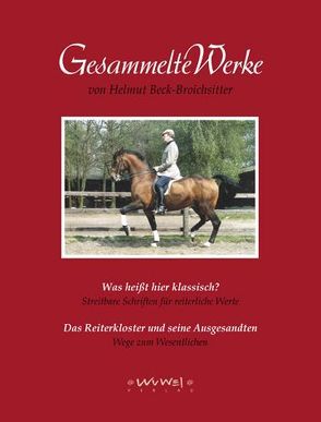 Gesammelte Werke: Was heißt hier klassisch? von Beck-Broichsitter,  Helmut, Sonntag,  Isabella, Wülfert,  Heide