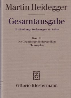 Die Grundbegriffe der antiken Philosophie (Sommersemester 1926) von Blust,  Franz-Karl, Heidegger,  Martin