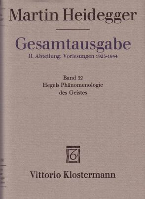 Hegels Phänomenologie des Geistes (Wintersemester 1930/31) von Görland,  Ingtraud, Heidegger,  Martin