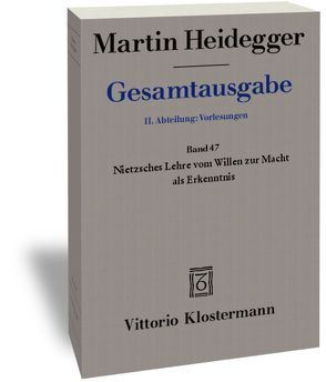 Nietzsches Lehre vom Willen zur Macht als Erkenntnis (Sommersemester 1939) von Hanser,  Eberhard, Heidegger,  Martin