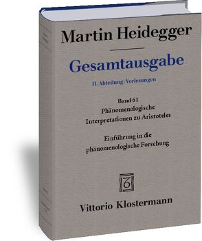 Phänomenologische Interpretationen zu Aristoteles. Einführung in die phänomenologische Forschung (Wintersemester 1921/22) von Bröcker,  Walter, Bröcker-Oltmanns,  Käte, Heidegger,  Martin