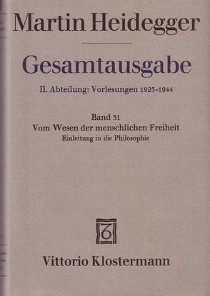 Vom Wesen der menschlichen Freiheit. Einleitung in die Philosophie (Sommersemester 1930) von Heidegger,  Martin, Tietjen,  Hartmut