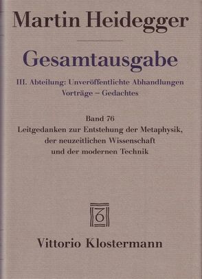 Leitgedanken zur Entstehung der Metaphysik, der neuzeitlichen Wissenschaft und der modernen Technik von Heidegger,  Martin, Strube,  Claudius