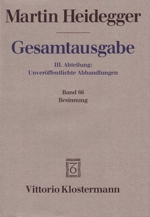 Besinnung (1938/39). Im Anhang: Mein bisheriger Weg von Heidegger,  Martin, Herrmann,  Friedrich-Wilhelm von