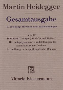 Seminare (Übungen) 1937/38 und 1941/42. 1. Die metaphysischen Grundstellungen des abendländischen Denkens 2. Einübung in das philosophische Denken von Denker,  Alfred, Heidegger,  Martin