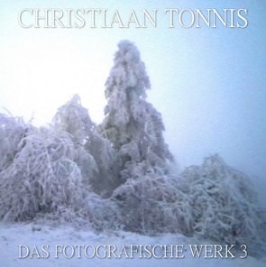 Gesamtausgabe / Das fotografische Werk 3 von Tonnis,  Christiaan