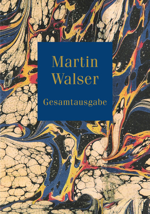 Gesamtausgabe letzter Hand von Walser,  Martin