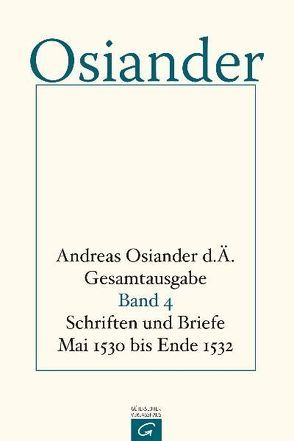 Gesamtausgabe / Schriften und Briefe Mai 1530 bis Ende 1532 von Mueller,  Gerhard, Osiander,  der Ältere,  Andreas, Seebaß,  Gottfried