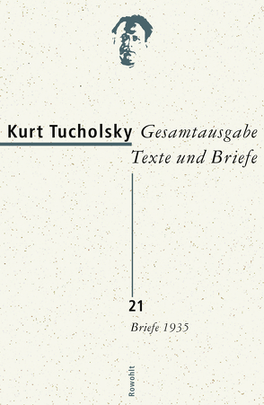 Gesamtausgabe Texte und Briefe 21 von Bonitz,  Antje, Huonker,  Gustav, Tucholsky,  Kurt