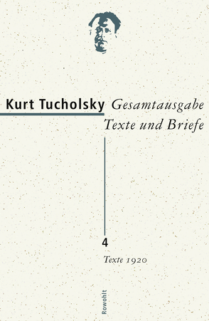 Gesamtausgabe Texte und Briefe 4 von Boldt,  Bärbel, Enzmann-Kraiker,  Gisela, Jaeger,  Christian, Tucholsky,  Kurt