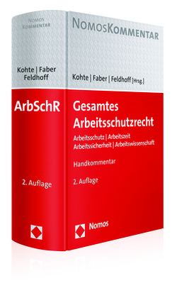 Gesamtes Arbeitsschutzrecht von Faber,  Ulrich, Feldhoff,  Kerstin, Kohte,  Wolfhard