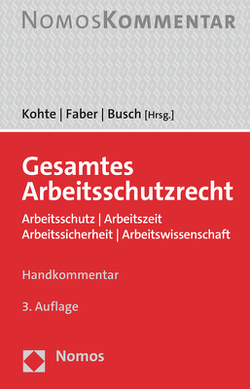 Gesamtes Arbeitsschutzrecht von Busch,  Dörte, Faber,  Ulrich, Kohte,  Wolfhard