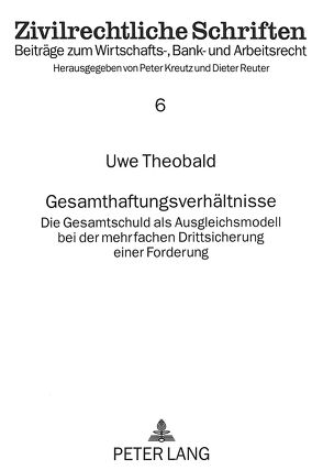 Gesamthaftungsverhältnisse von Theobald,  Uwe