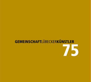 Gesamtkatalog Lübecker Künstlerinnen und Künstler 2021