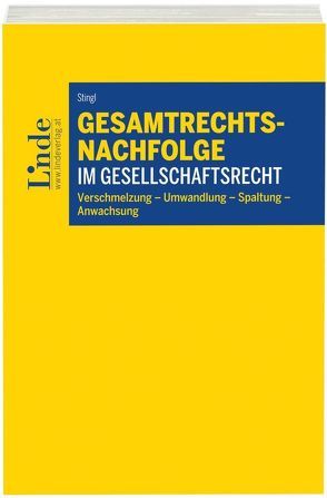 Gesamtrechtsnachfolge im Gesellschaftsrecht von Stingl,  Harald