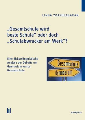 „Gesamtschule wird beste Schule“ oder doch „Schulabwracker am Werk“? von Yoksulabakan,  Linda