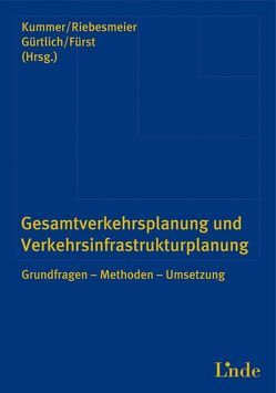 Gesamtverkehrsplanung und Infrastrukturplanung von Fürst,  Elmar, Gürtlich,  Gerhard H., Kummer,  Sebastian, Riebesmeier,  Brigitta