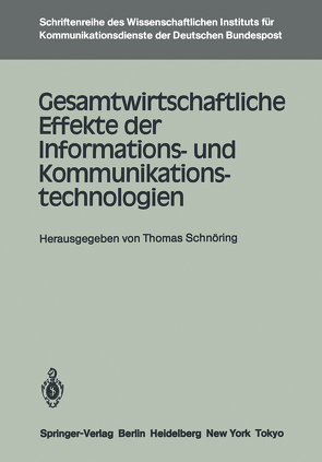 Gesamtwirtschaftliche Effekte der Informations- und Kommunikationstechnologien von Schnöring,  Thomas