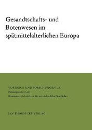 Gesandtschafts- und Botenwesen im spätmittelalterlichen Europa von Schwinges,  Rainer C, Wriedt,  Klaus