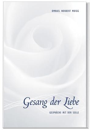 Gesang der Liebe von Muigg,  Omrael N