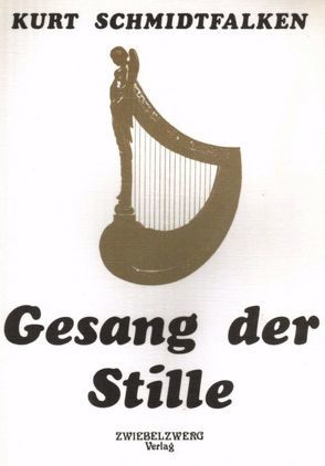 Gesang der Stille von Schmidtfalken,  Kurt