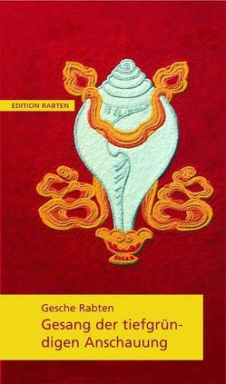 Gesang der tiefgründigen Anschauung von Geshe Rabten, Gross,  Birgit