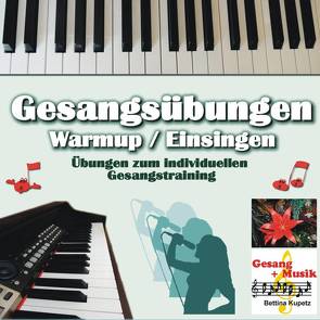 GESANGÜBUNGEN – WARMUP / EINSINGEN von Kupetz,  Bettina