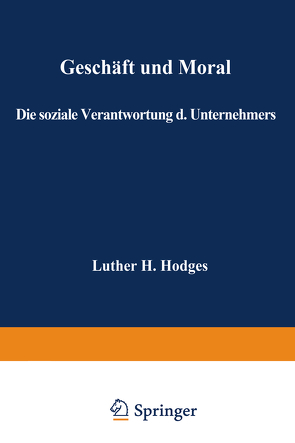 Geschäft und Moral von Hodges,  Luther Hartwell