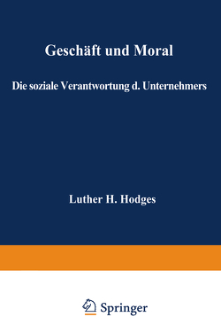 Geschäft und Moral von Hodges,  Luther Hartwell