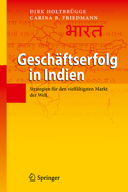 Geschäftserfolg in Indien von Friedmann,  Carina B., Holtbrügge,  Dirk