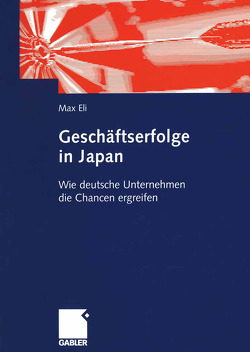 Geschäftserfolge in Japan von Eli,  Max