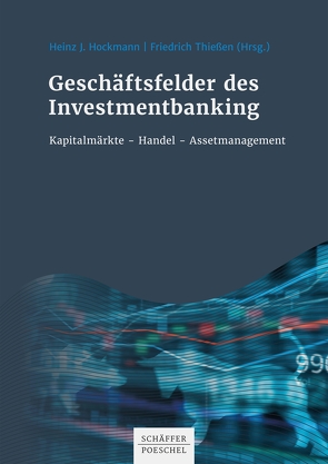 Geschäftsfelder des Investmentbanking von Hockmann,  Heinz J., Thießen,  Friedrich