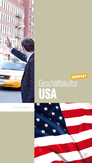 Geschäftskultur USA kompakt von Marius,  Johanna