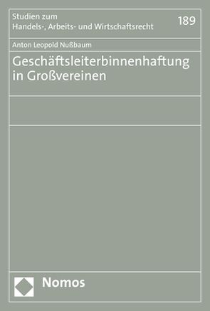 Geschäftsleiterbinnenhaftung in Großvereinen von Nußbaum,  Anton Leopold