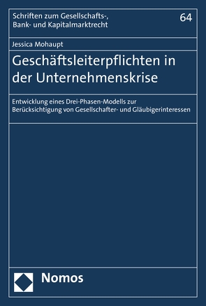 Geschäftsleiterpflichten in der Unternehmenskrise von Mohaupt,  Jessica