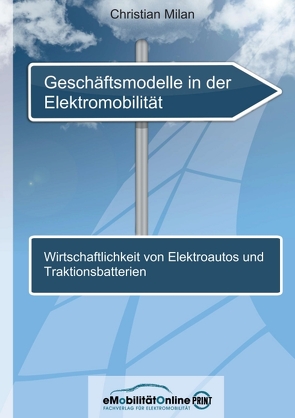 Geschäftsmodelle in der Elektromobilität von Milan,  Christian