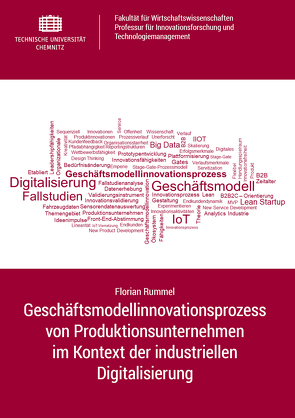 Geschäftsmodellinnovationsprozess von Produktionsunternehmen im Kontext der industriellen Digitalisierung von Rummel,  Florian