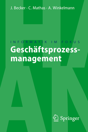 Geschäftsprozessmanagement von Becker,  Jörg, Mathas,  Christoph, Winkelmann,  Axel