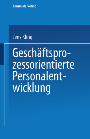 Geschäftsprozessorientierte Personalentwicklung von Kling,  Jens