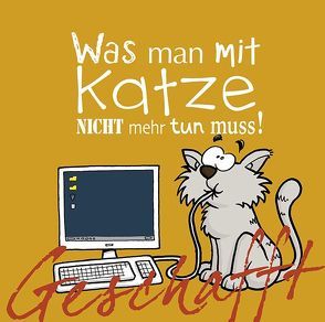 Geschafft: Geschafft! Was man mit Katze nicht mehr tun muss! von Fernandez,  Miguel, Kernbach,  Michael