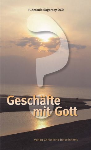 Geschäfte mit Gott? von Sagardoy,  Antonio