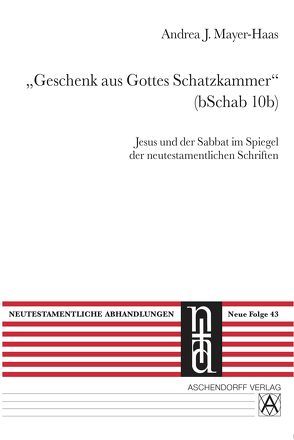 „Geschenk aus Gottes Schatzkammer“ (bSchab 10b) von Mayer-Haas,  Andrea J