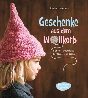 Geschenke aus dem Wollkorb von Hoverson,  Joelle