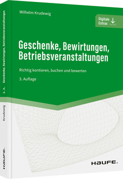 Geschenke, Bewirtungen, Betriebsveranstaltungen von Krudewig,  Wilhelm