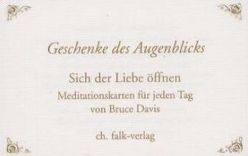 Geschenke des Augenblicks von Davis,  Bruce, Rassmann,  Anna Ch