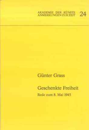 Geschenkte Freiheit von Grass,  Günter